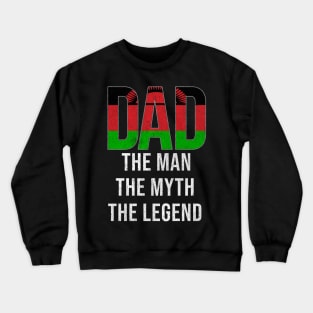 Malawian Dad The Man The Myth The Legend - Gift for Malawian Dad With Roots From Malawian Crewneck Sweatshirt